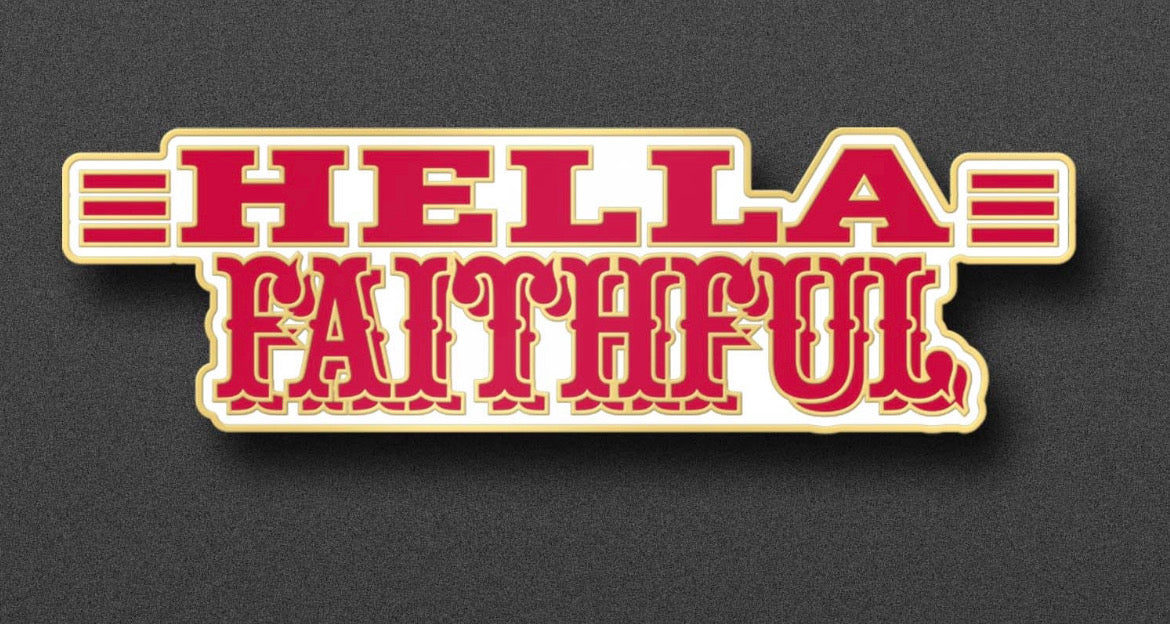 Hella Faithful Pin